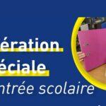 Opération spéciale rentrée scolaire