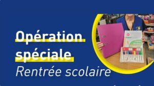 Lire la suite à propos de l’article Opération spéciale rentrée scolaire